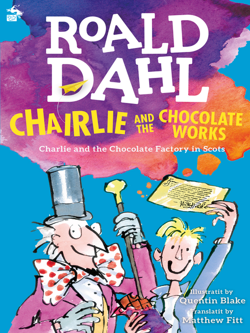 Title details for Chairlie and the Chocolate Works by Roald Dahl - Available